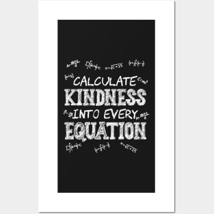 Calculate Kindness Into Every Equation Math Lover Science Posters and Art